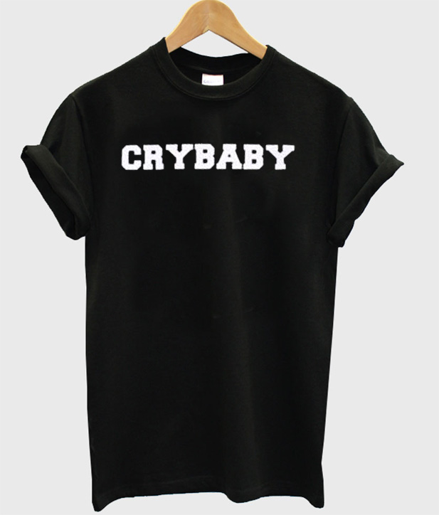 t shirt cry baby