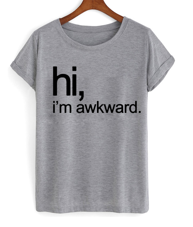 hi im awkward shirt