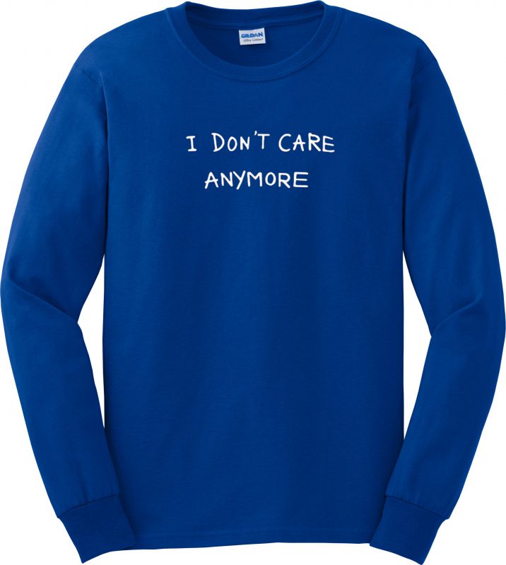 i-don-t-care-anymore-sweatshirt