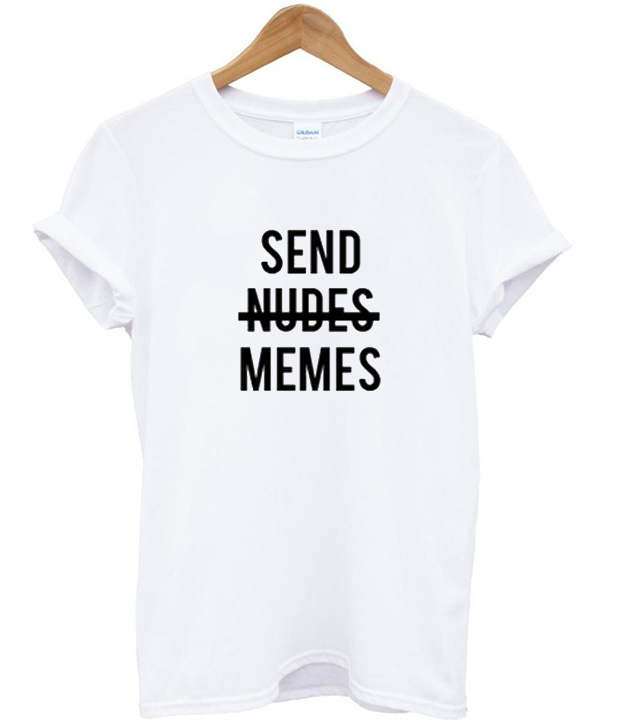 hjælpeløshed samtale afsnit Send nudes memes T-shirt