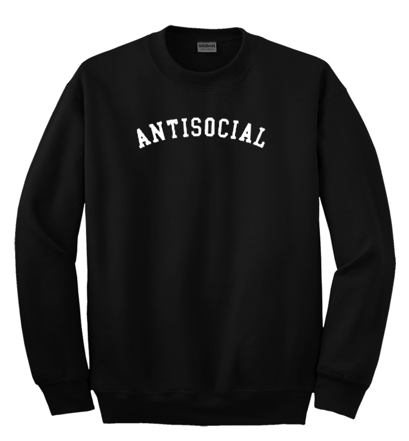 antisocial sweatshirt