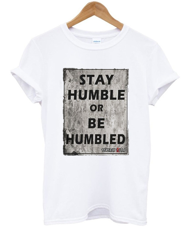 be humble t shirt