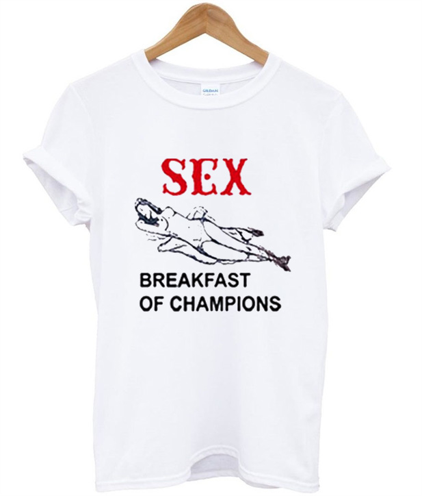 Sex Breakfast Of Champion T-Shirt